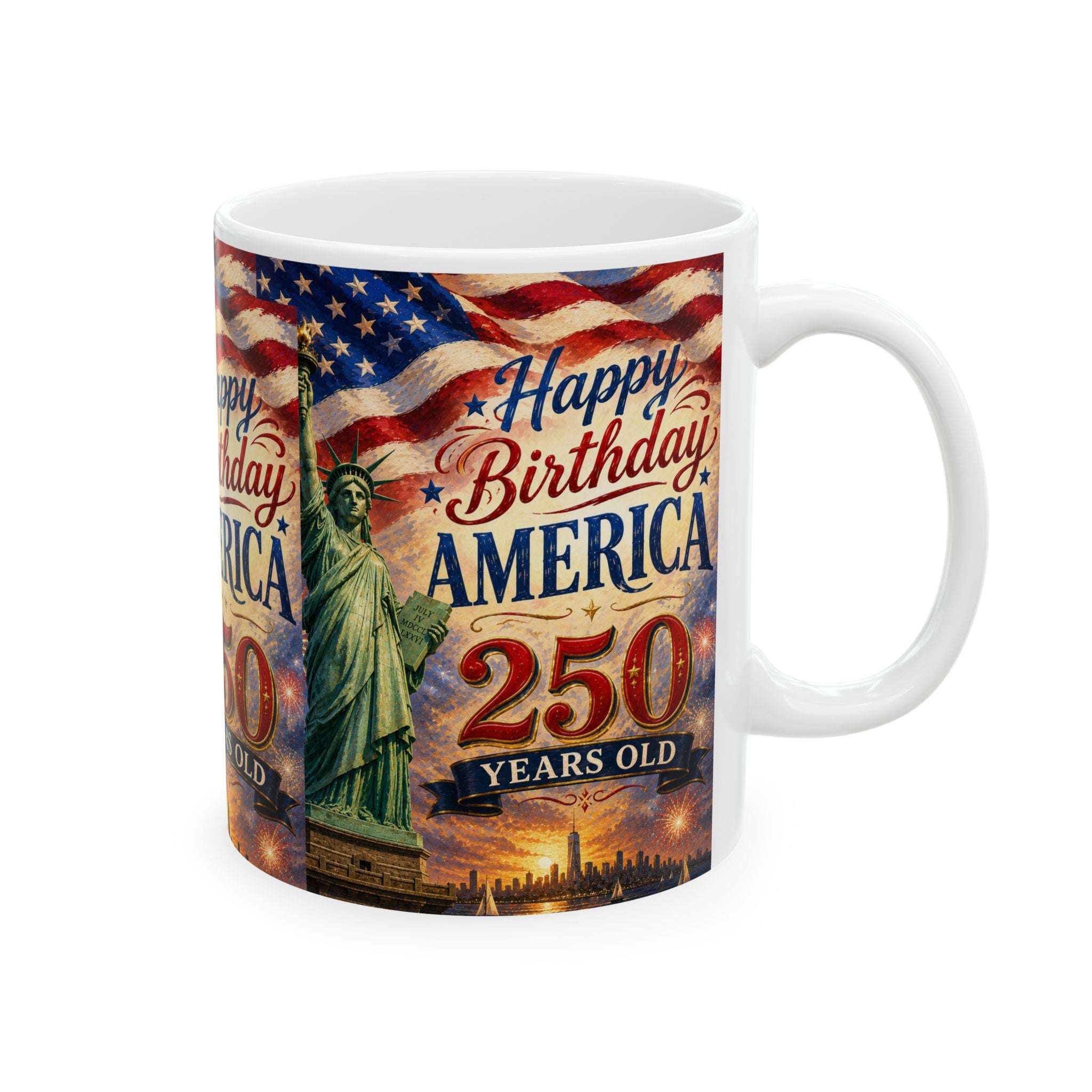 Happy Birthday America 250th Anniversary Ceramic Mug — Patriotic USA Coffee Cup